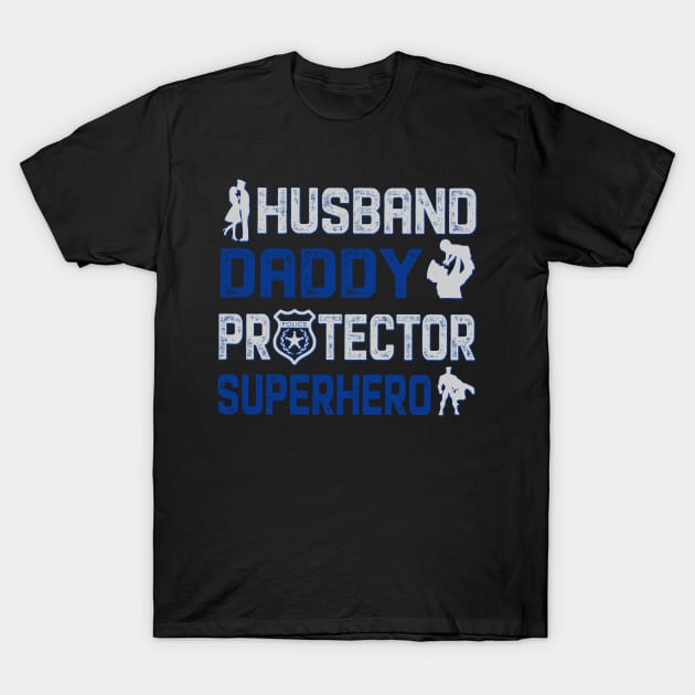 Husband Daddy Protector Policeman T-Shirt by gotravele store